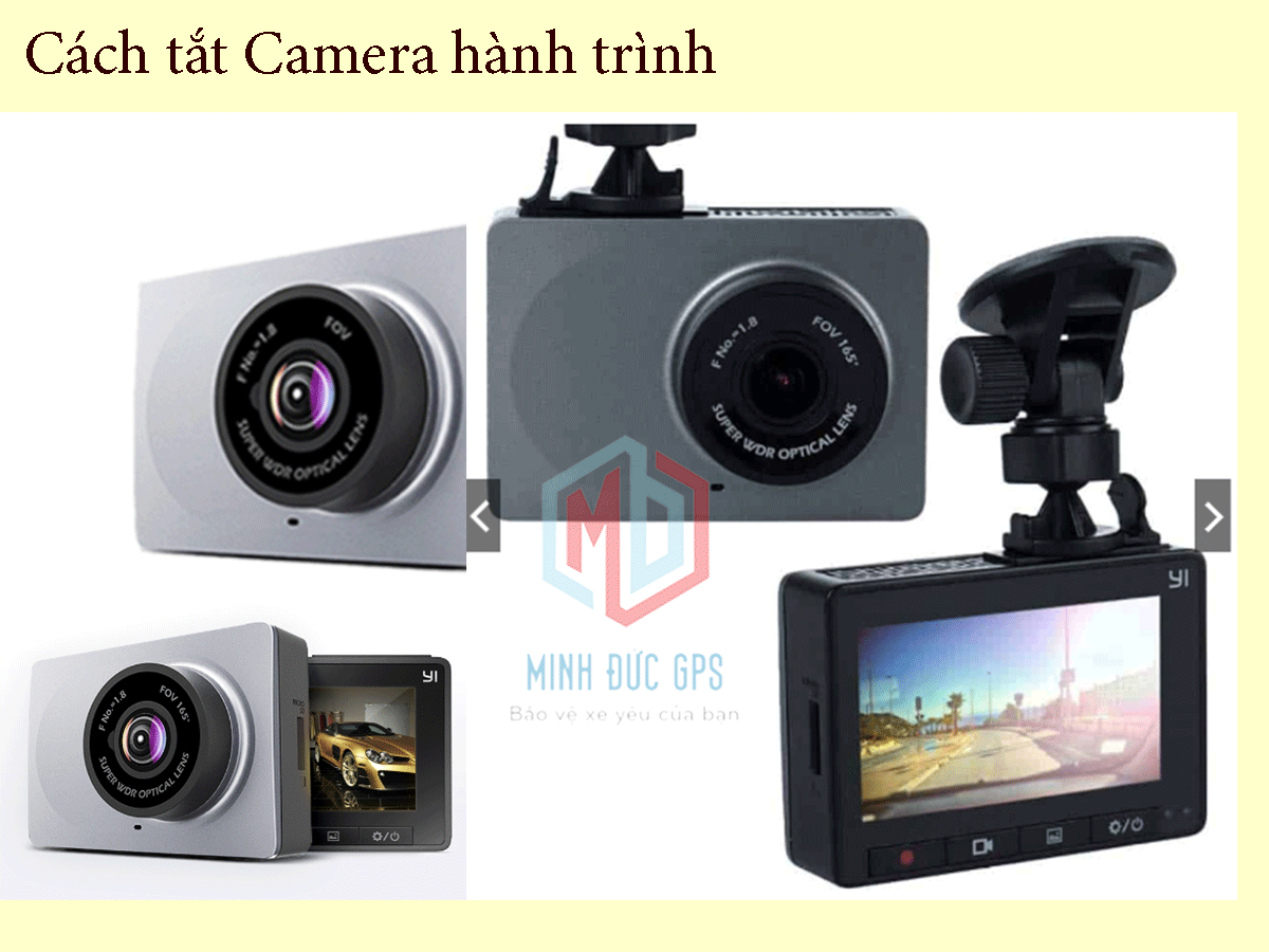 Cách tắt Camera hành trình nhanh chuẩn xác