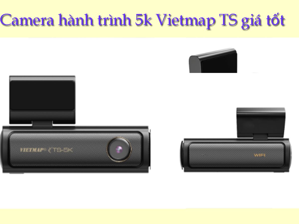 Tìm hiểu về Camera hành trình 5k Vietmap TS