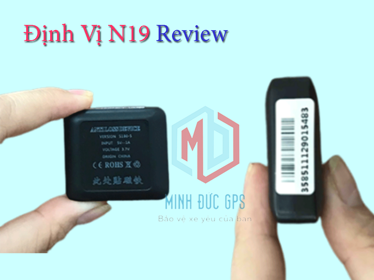 Review thông tin mới nhất về sản phẩm Định Vị N19